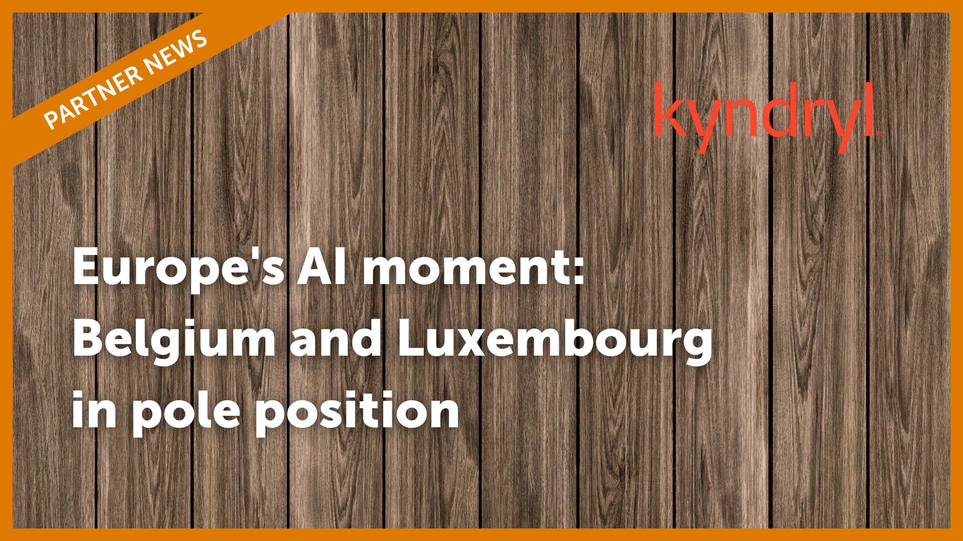 Europe's AI moment: Belgium and Luxembourg in pole position